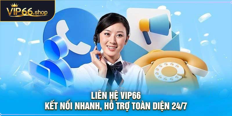 Liên Hệ VIP66